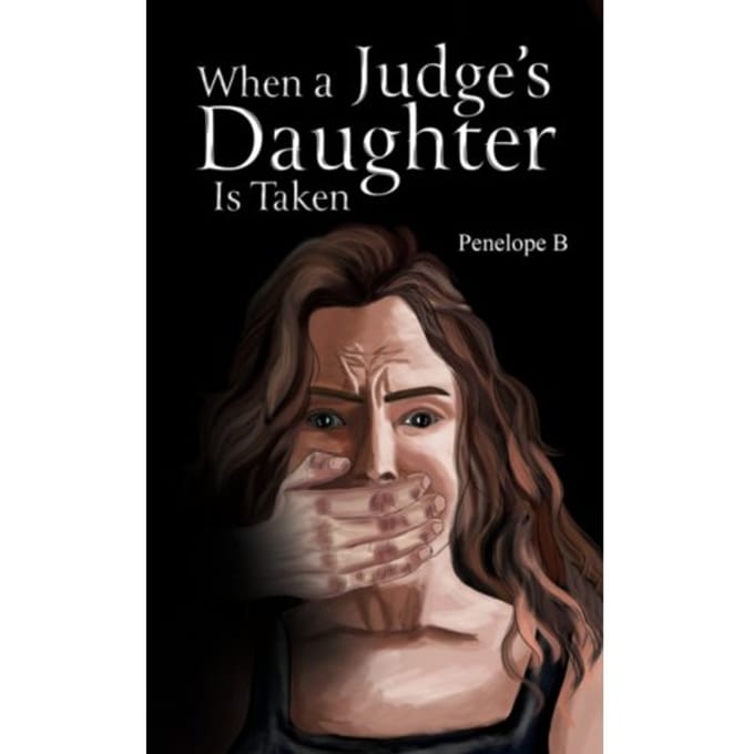 When A Judge's Daughter Is Taken - Penelope B