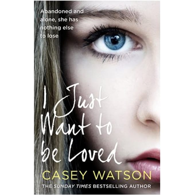 I Just Want To Be Loved - Casey Watson