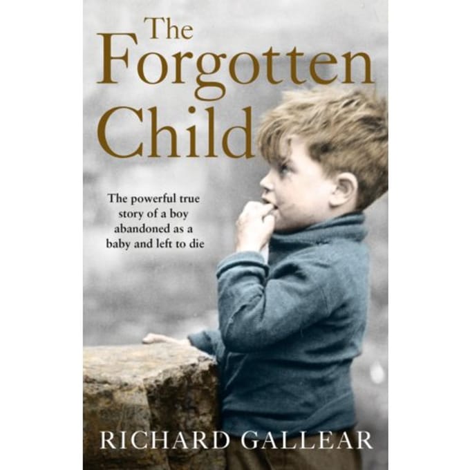 The Forgotten Child - Richard Gallear