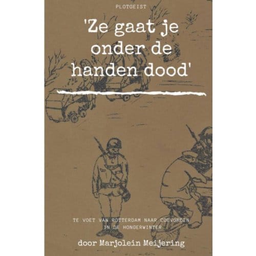 'Ze Gaat Je Onder De Handen Dood' - Marjolein Meijering