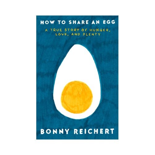 How To Share An Egg - Bonny Reichert