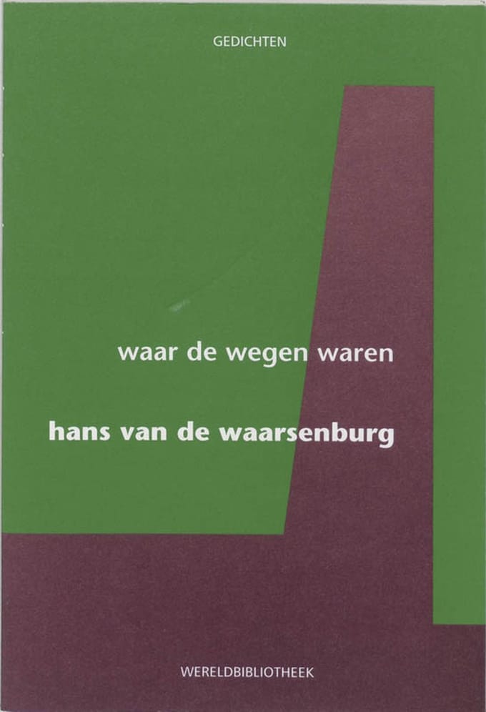 Waar De Wegen Waren - Hans van de Waarsenburg
