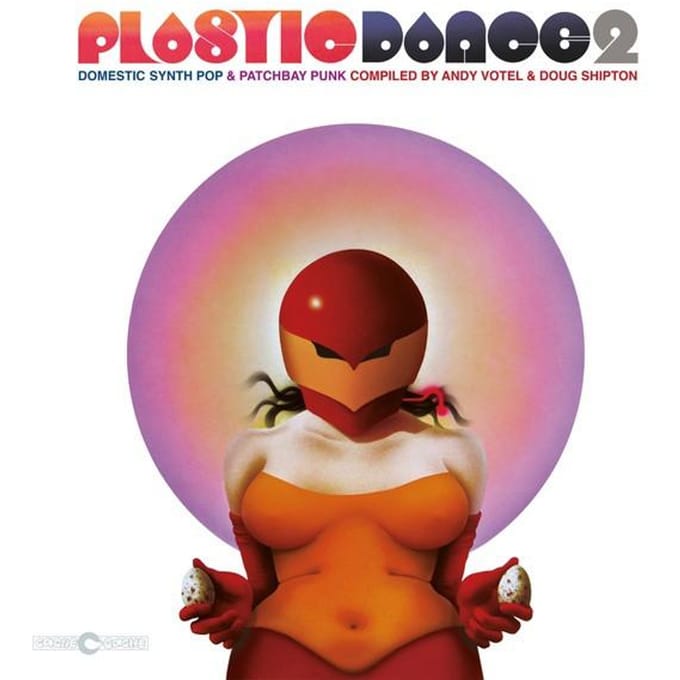 Various Artists - Plastic Dance 2: Domestic Synth Pop & Patchbay Punk Compiled by Andy Votel & Doug Shipton (LP)