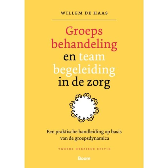 Groepsbehandeling En Teambegeleiding In De Zorg - W. de Haas