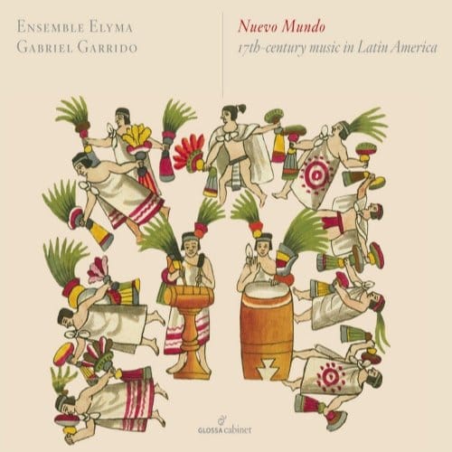 Nuevo Mundo: 17th Century Music In Latin America - Ensemble Elyma