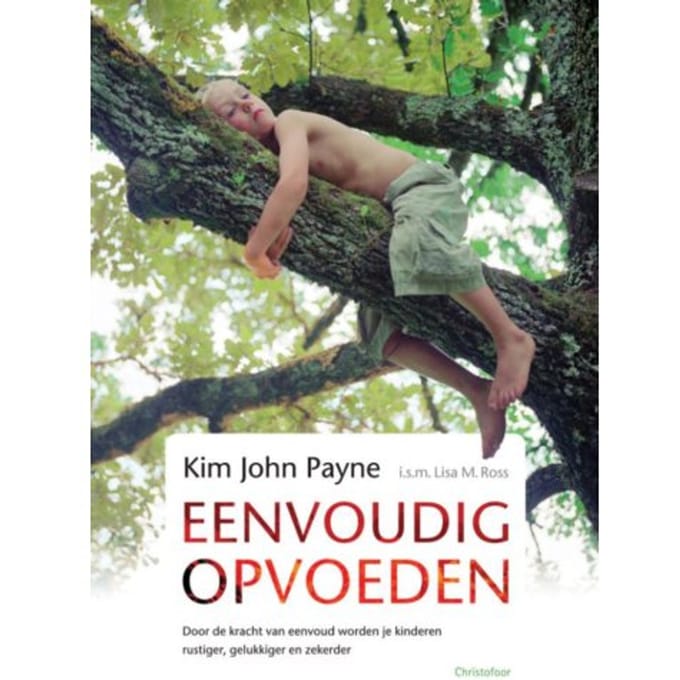 Eenvoudig Opvoeden - Kim John Payne