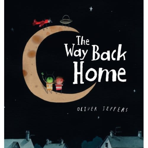 The Way Back Home - Oliver Jeffers
