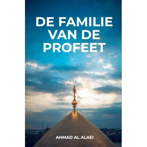 De Familie Van De Profeet - Ahmad Al Alaei