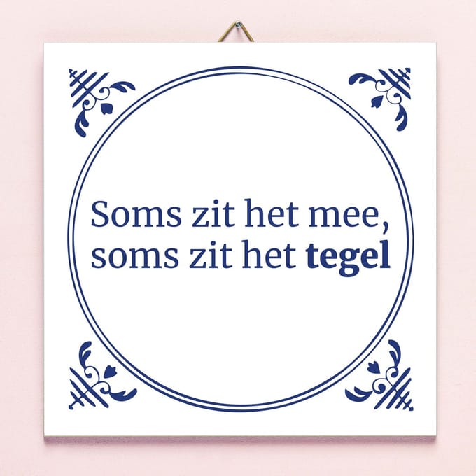 Tegeltje Soms zit het mee van Ditverzinjeniet