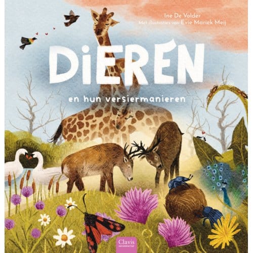Dieren En Hun Versiermanieren - Ine De Volder