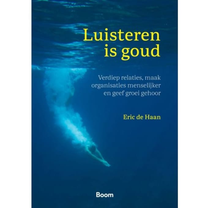 Luisteren Is Goud - Eric de Haan