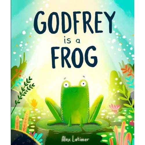 Godfrey Is A Frog - Alex Latimer