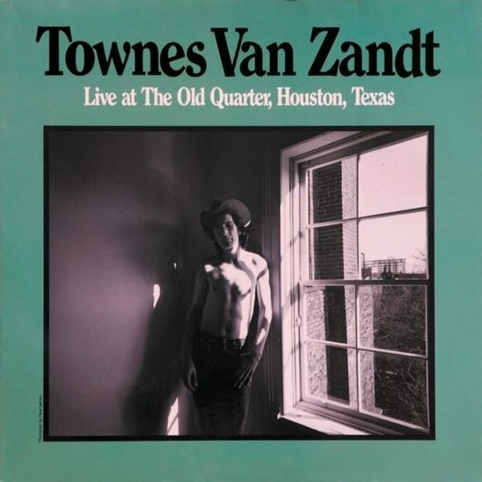 Live At The Old Quarter, Houston, Texas - Townes Van Zandt