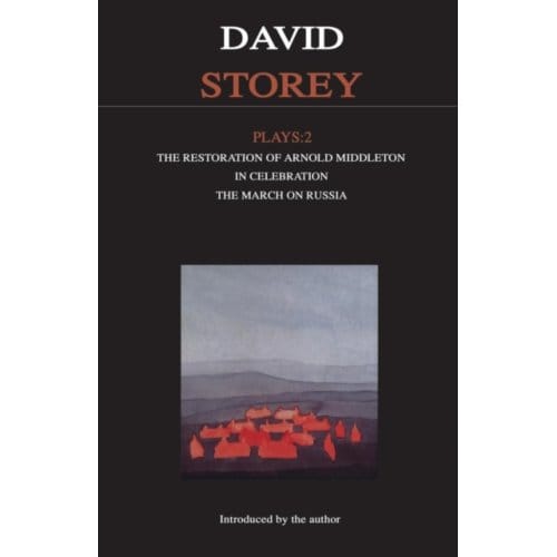 Storey Plays: 2 - Contemporary Dramatists - David Storey