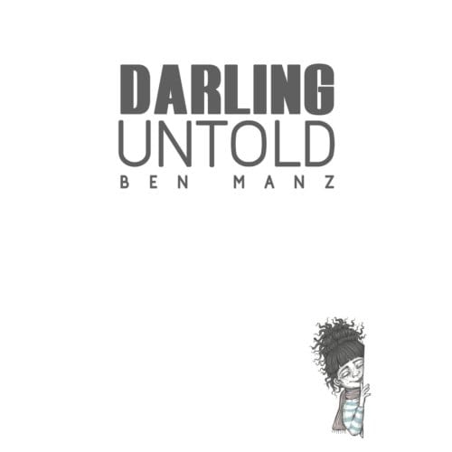 Darling Untold - Manz, Ben