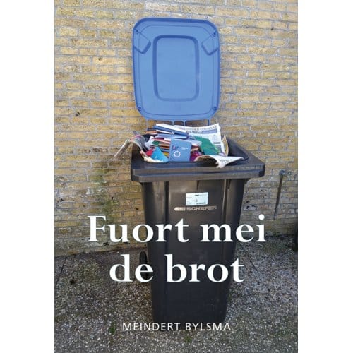 Fuort Mei De Brot - Meindert Bylsma