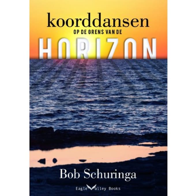 Koorddansen Op De Grens Van De Horizon - Bob Schuringa