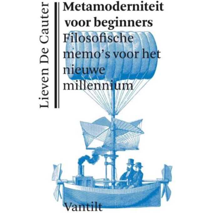 Metamoderniteit Voor Beginners - Lieven de Cauter