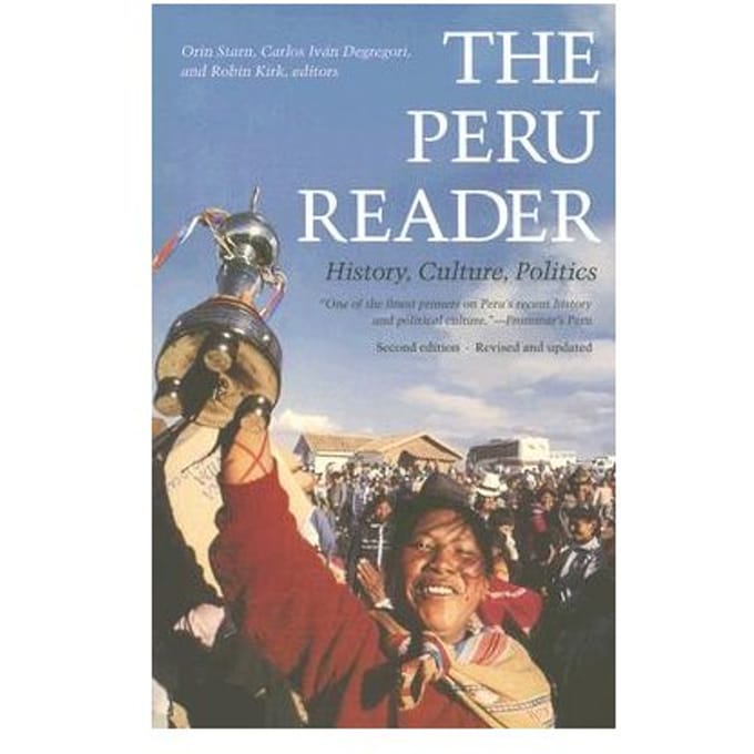 The Peru Reader - Orin Starn