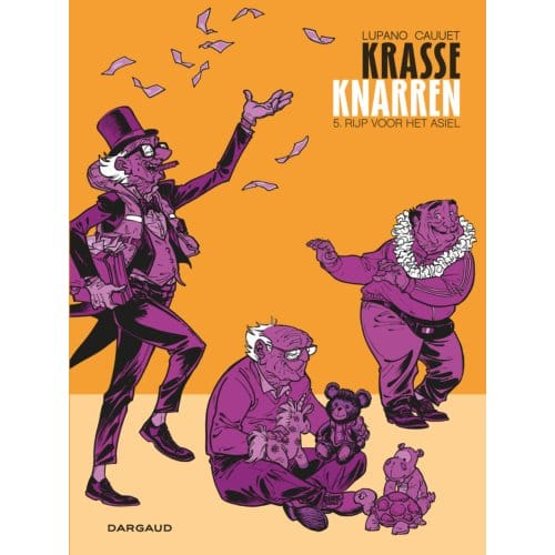 Rijp Voor Het Asiel - Krasse Knarren - Wilfred Lupano