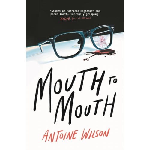Mouth To Mouth - Antoine Wilson
