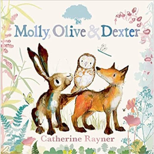 Molly, Olive And Dexter - Rayner, Catherine