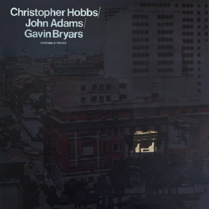Ensemble Pieces - Christopher Hobbs & John Adams &
