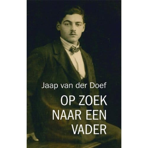 Op Zoek Naar Een Vader - Jaap van der Doef