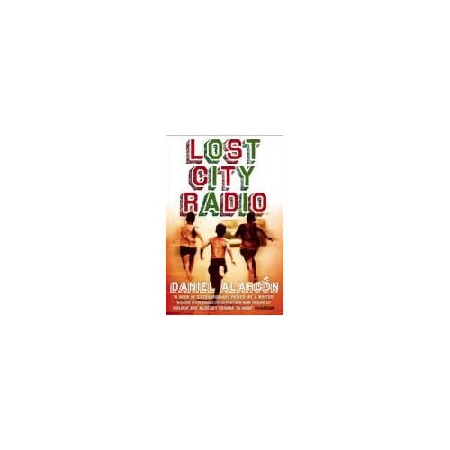 Lost City Radio - Daniel Alarcon