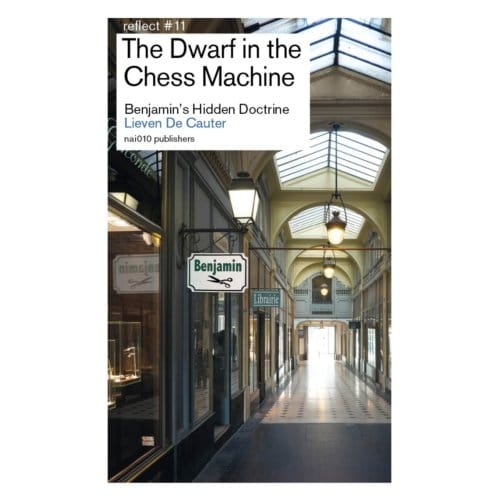 The Dwarf In The Chess Machine - Reflect - Lieven de Cauter