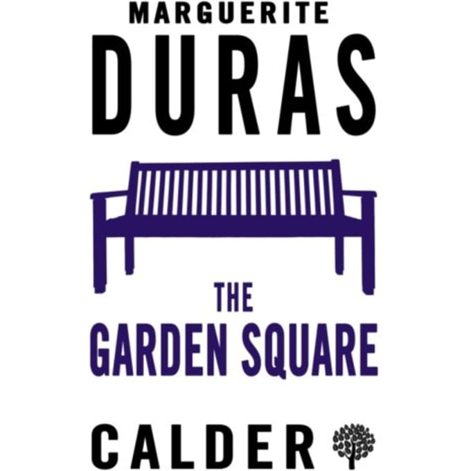 The Garden Square - Marguerite Duras