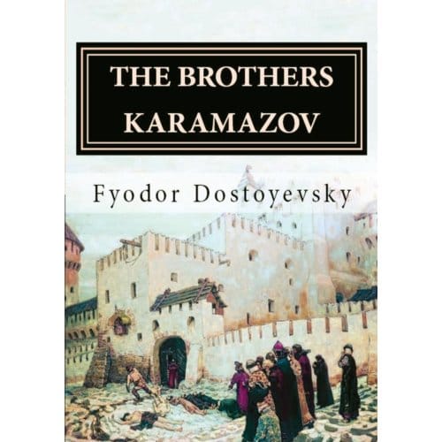 The Brothers Karamazov - Fyodor Dostoyevsky