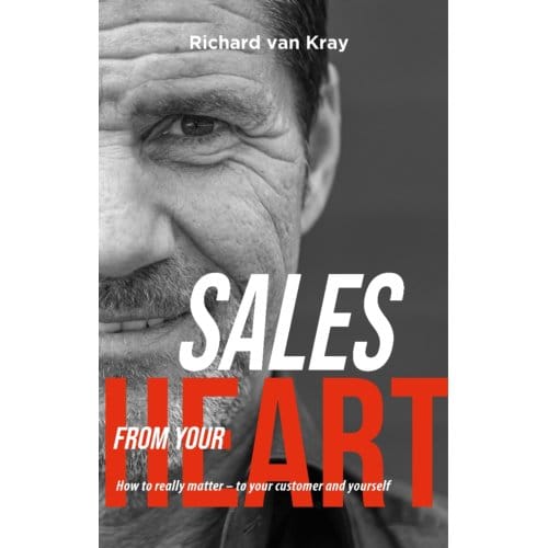 Sales From Your Heart - Richard van Kray