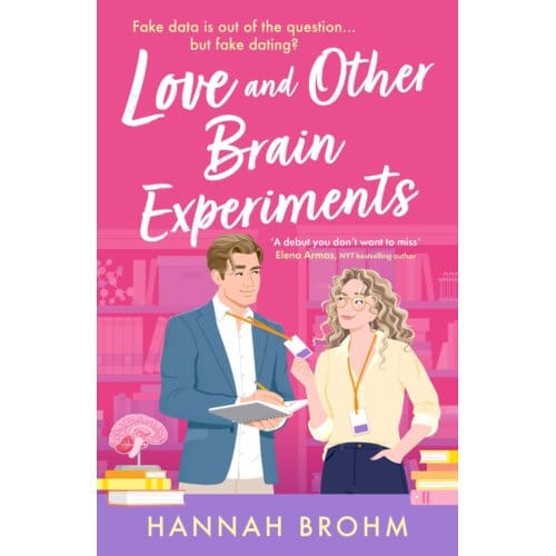 Love And Other Brain Experiments - Hannah Brohm