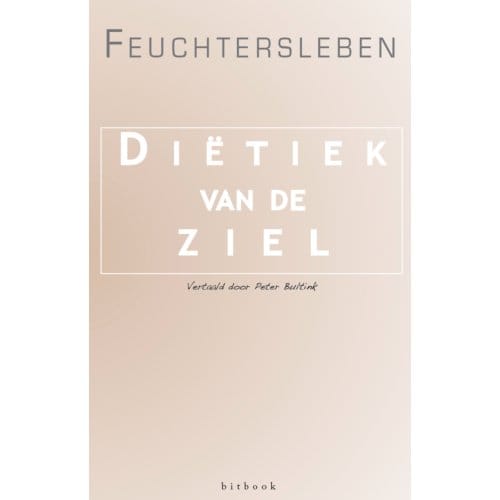 Diëtiek Van De Ziel - Freiherr Ernst von Feuchterslebe