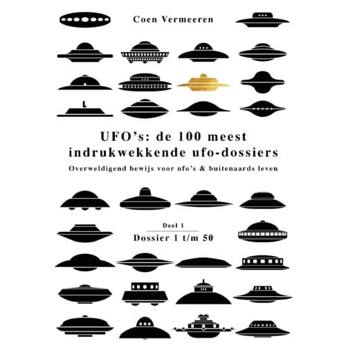 Ufo’s: De 100 Meest Indrukwekkende Ufo-Dossiers - Coen Vermeeren