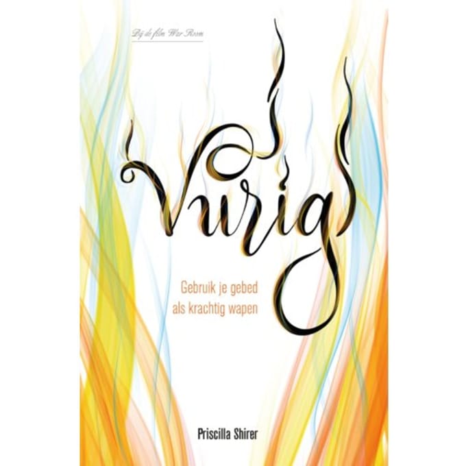 Vurig - Priscilla Shirer