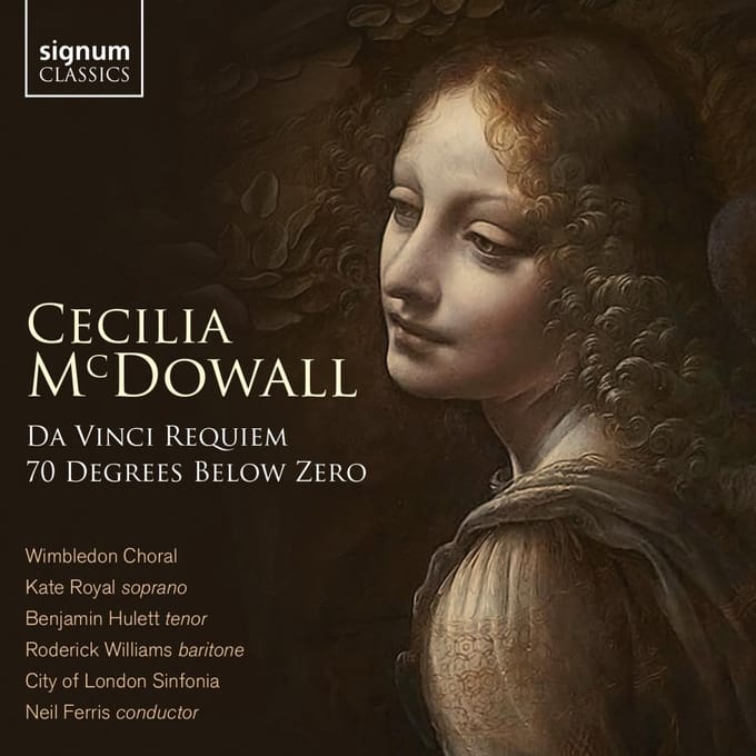 Cecilia McDowall: Da Vinci Requiem/70 Degrees Below Zero