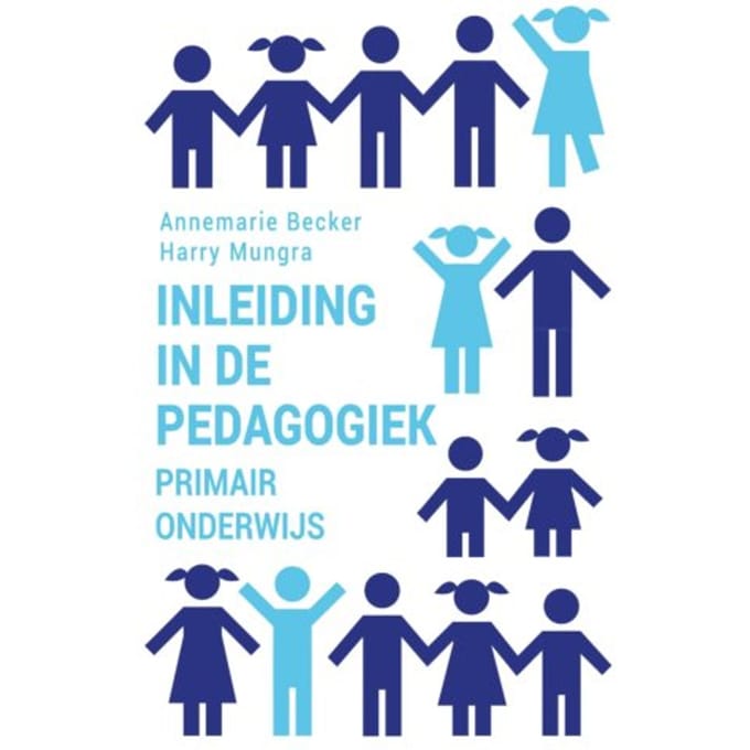 Inleiding In De Pedagogiek - Primair Onderwijs - Annemarie Becker