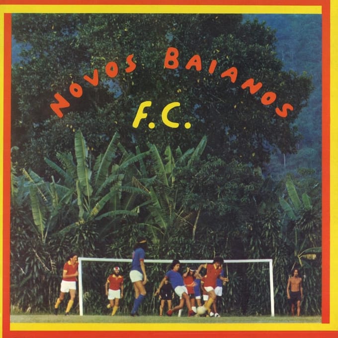 Novos Baianos - Novos Baianos F.C. (LP)
