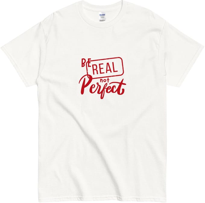 Dames en Heren T Shirt - Tekst: Be Real Not Perfect - Katoen - Wit - 2XL