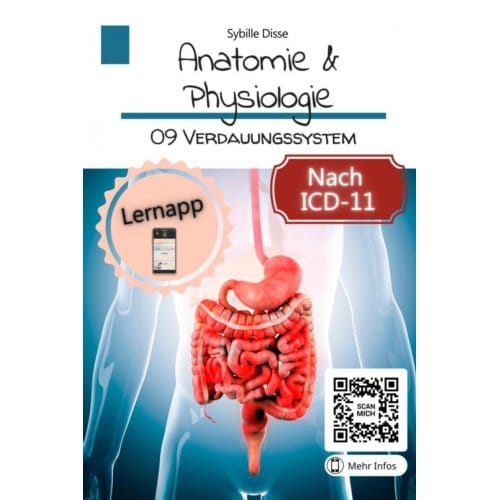 Anatomie & Physiologie Band 09: Verdauungssystem - Sybille Disse
