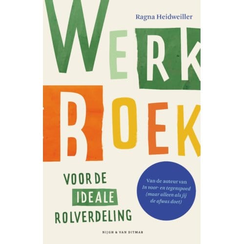 Werkboek Voor De Ideale Rolverdeling - Ragna Heidweiller