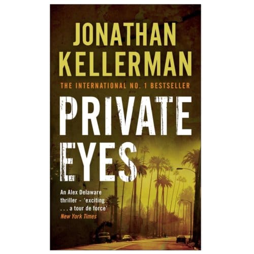 Private Eyes (Alex Delaware Series, Book 6) - Alex Delaware - Jonathan Kellerman