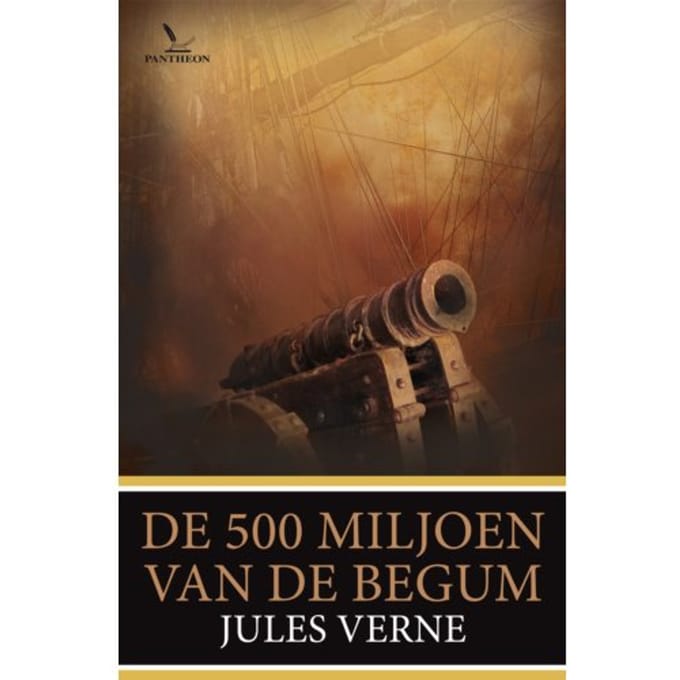 De 500 Miljoen Van De Begum - Jules Verne - Jules Verne