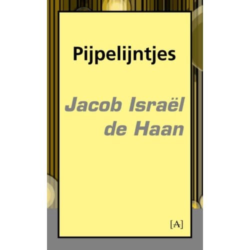 Pijpelijntjes - Jacob Israel de Haan