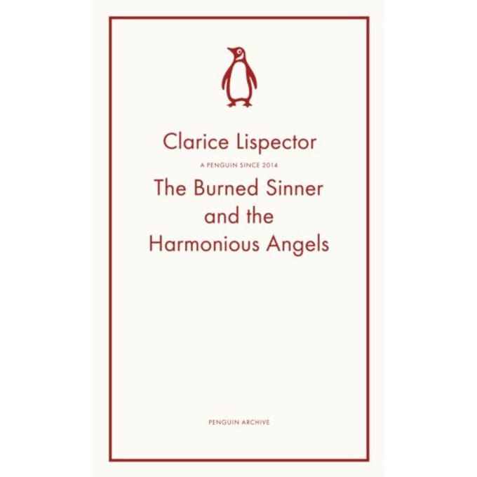The Burned Sinner And The Harmonious Angels - Penguin Archive - Clarice Lispector