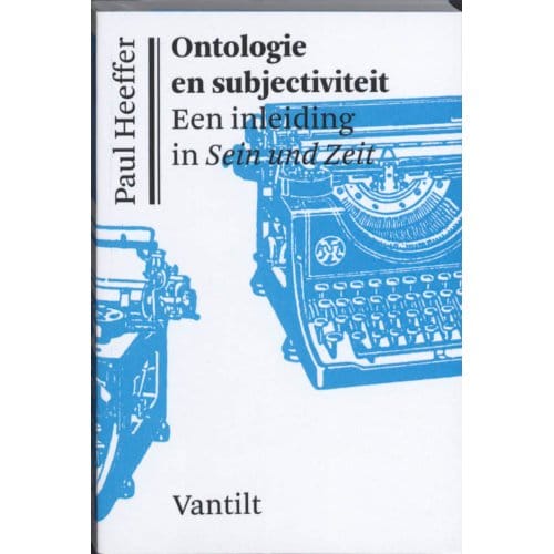 Ontologie En Subjectiviteit - Paul Heeffer