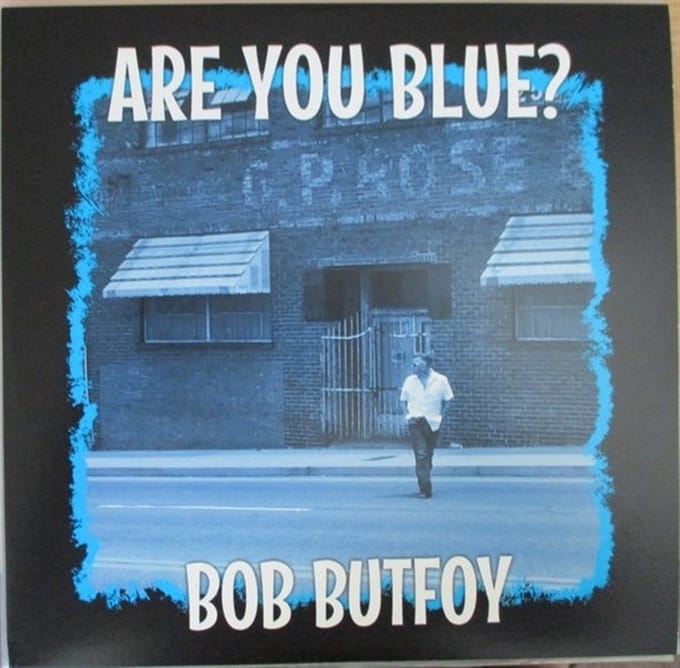 Bob Butfoy - Are You Blue (10" LP) (Coloured Vinyl)
