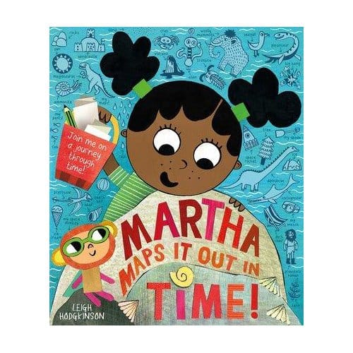 Martha Maps It Out In Time - Leigh Hodgkinson